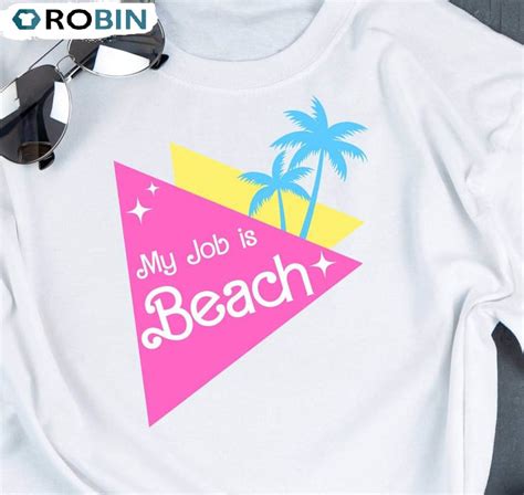 My Job Is Beach Shirt Ken Barbie Movie Unisex Shirt Robinplacefabrics