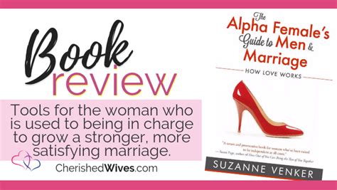 The Alpha Females Guide To Men And Marriage Cherished Wives And Kimberly