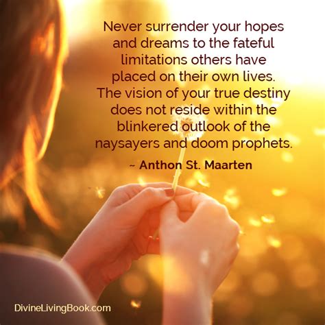 Never Surrender Your Hopes And Dreams To The Fateful Limitations Others