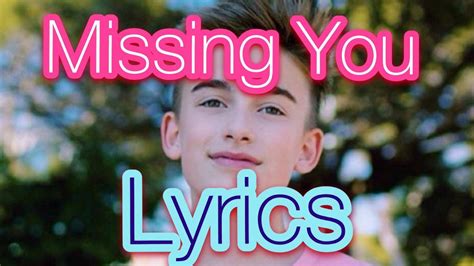 Johnny Orlando Missing You Lyrics Youtube