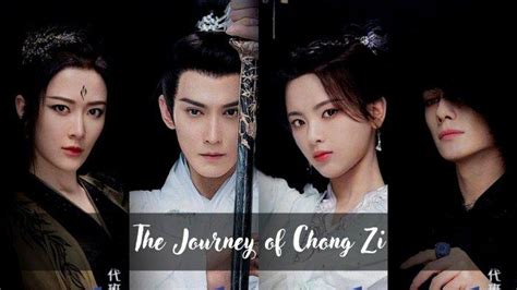 Nonton Streaming Dan Download Drama China The Journey Of Chong Zi All