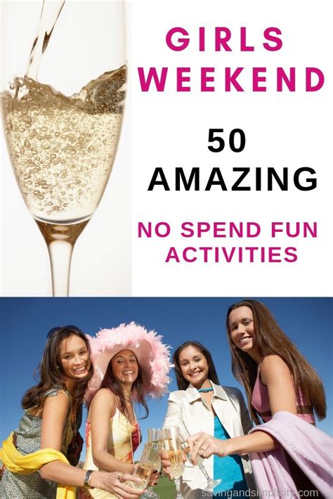 50 Frugal Activities For Girls Weekend Girls Weekend Activities For