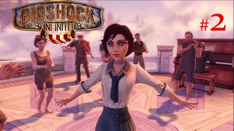 Bioshock Infinite 02 El Falso Profeta Playthrough Español Guia Youtube