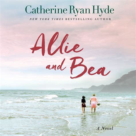 Allie And Bea By Catherine Ryan Hyde The Best Audiobooks For Road