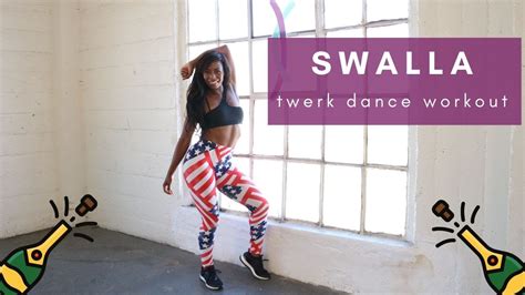 Swalla Twerking Dance Workout Twerk Dance Steps Youtube
