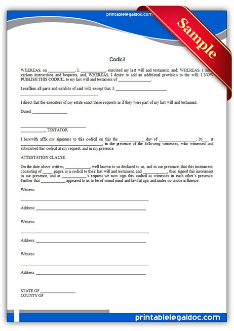 The last will and testament is referred to as such because it overwrites any will previously written. Free Printable Codicil Form (GENERIC)