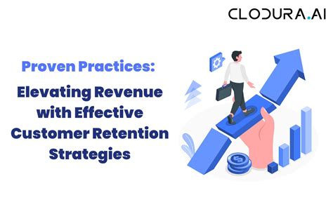 Unlocking Success Boost Revenue With Proven Customer Retention Strategies