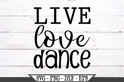 Live Love Dance Svg Funny Dancing Teacher Vector Cut File For Etsy