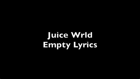 Juice Wrld Empty Lyrics Youtube
