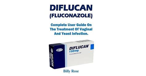 Diflucan Fluconazole Complete User Guide On The Treatment Of Vaginal