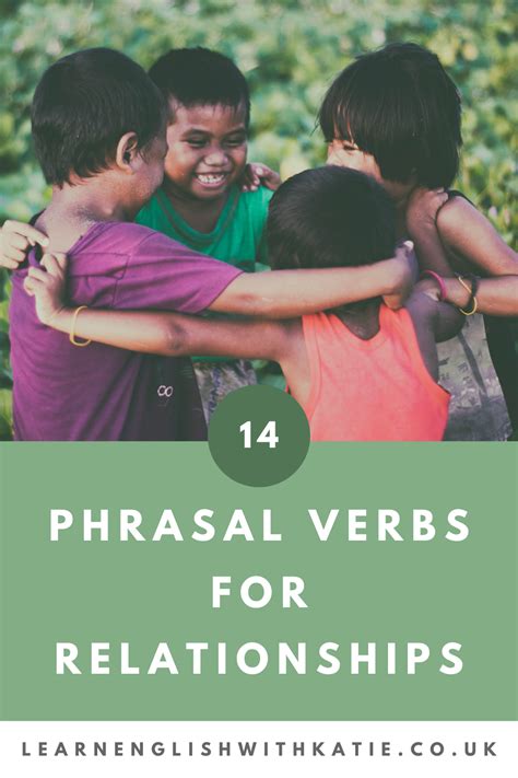 Phrasal Verbs For Describing Relationships