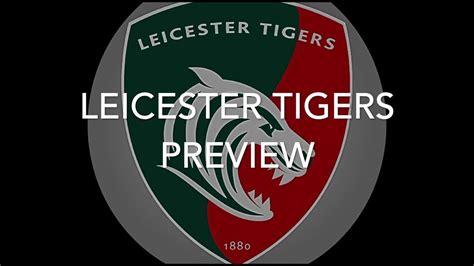 Leicester Tigers Team Preview Youtube