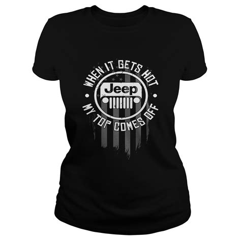 Jeep When It Gets Hot My Top Comes Off Shirt Kingteeshop