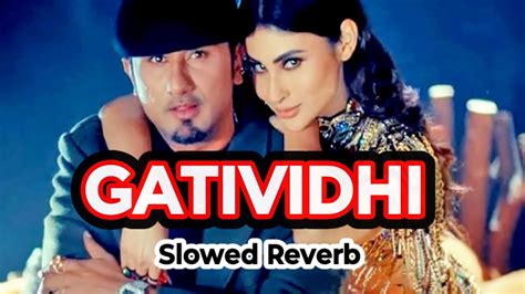 Gatividhi ~ Slowed Reverb Yo Yo Honey Singh Youtube