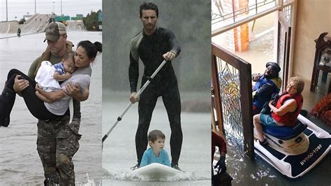 Hurricane Harvey 2017 Heroes Caught On Camera Who Saved Lives In