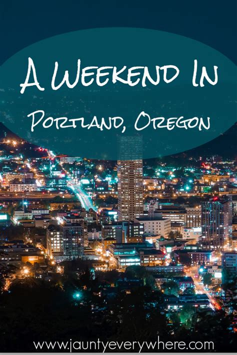 A Weekend In Portland Oregon Weekend In Portland Portland