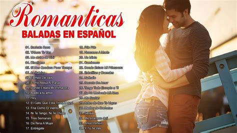 Las 100 Mejores Baladas En Espanol Musica Romantica 70 80 90 Para