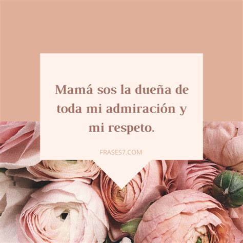 Frases Para Una Madre Ejemplar Fuerte Y Luchadora