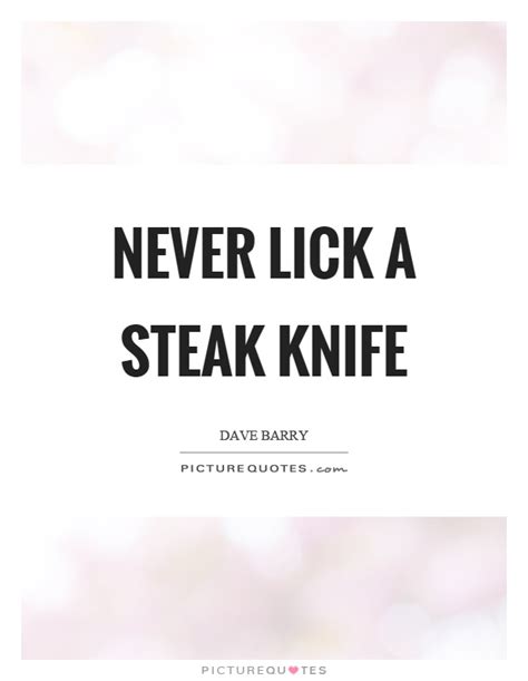 Knife Quotes Knife Sayings Knife Picture Quotes