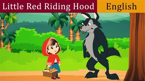 Little Red Riding Hood And The Big Bad Wolf Story In English Fairy