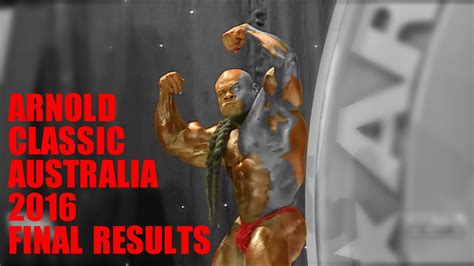 Arnold Classic Australia 2016 Final Results Youtube