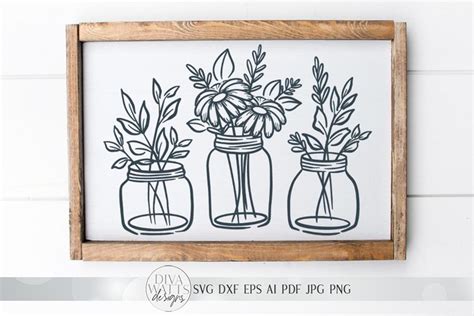 Mason Jar Flower Arrangement Svg Farmhouse Sign Dxf And