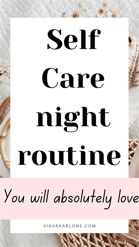 Relaxing Self Care Night Routine Ideas To Try Vishaka Blone