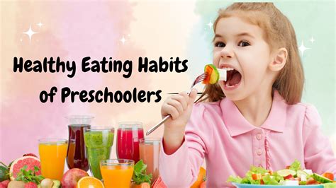 Healthy Eating Habits Of Preschoolers Nutritional Wellness