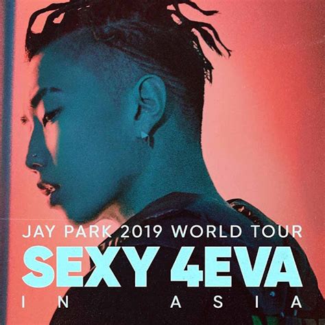 Jay Park To Hold Sexy 4eva World Tour In Malaysia And Rapper Haon As