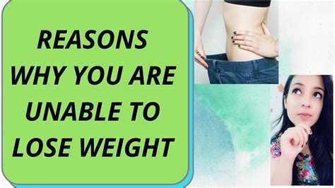 Weight Loss Tips Reasons Why You Cant Lose Weight Part 1 Youtube