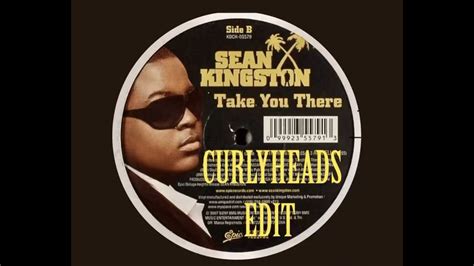 Sean Kingston Take You There Curlyheads Remix Youtube