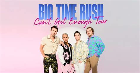 Big Time Rush En Cdmx Todo Lo Que Debes Saber De Su Concierto De Su Gira Can´t Get Enough Tour