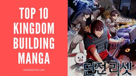 Top 10 Kingdom Building Manga With Op Mc You Need To Read Right Now