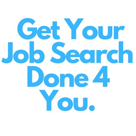 Your Job Search Done 4 You
