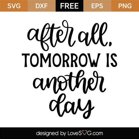Free Tomorrow Is Another Day Svg Cut File