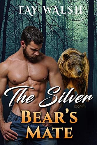 The Silver Bear S Mate A Paranormal Bear Shifter Romance Novel Hoopole Bears Ebook Walsh