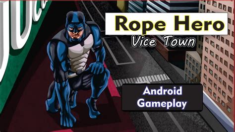 Rope Hero Vice Town Android Gameplay Hd Android Simulator Rope