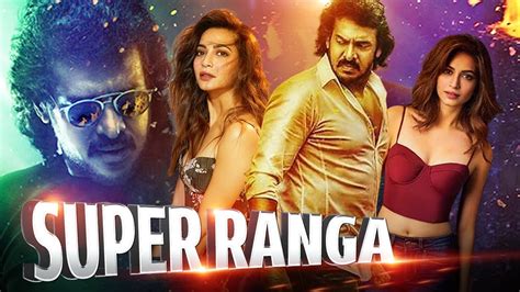 Super Ranga Latest South Indian Hindi Dubbed Action Movie Upendra Kriti Kharbanda Sadhu