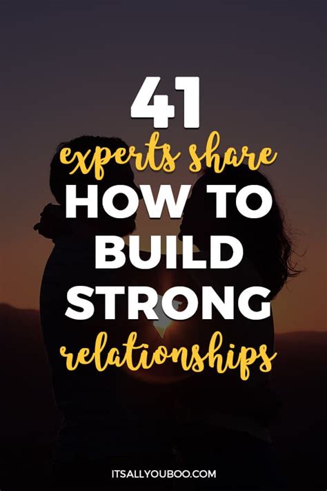 41 Experts Share How To Build Strong Relationships