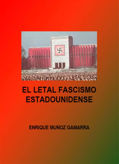 El Letal Fascismo Estadounidense Nuevo Libro Del Sociólogo Peruano