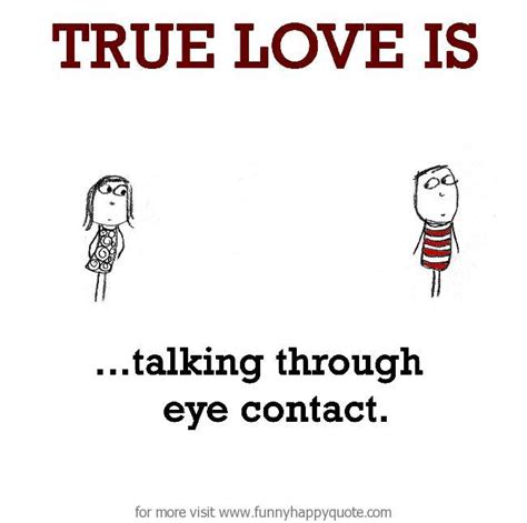 Quotes About Eye Contact 88 Quotes