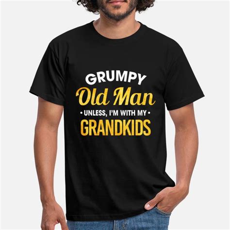 grumpy old man t shirts unique designs spreadshirt