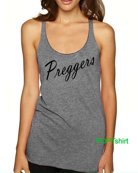 Preggers Shirt Preggers Preggers T Shirt Tank Top Pregos