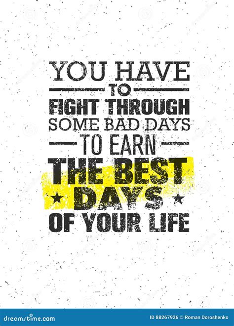 you have to fight through some bad days to earn the best days of your life vector motivation