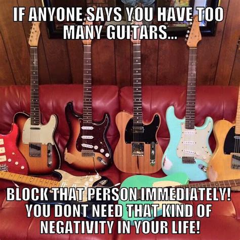 If Anyone Says You Have Too Many Guitars Guitar Fail