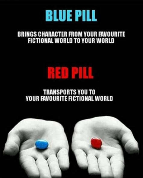 Adios Amigos And For Those Who Would Choose The Blue Pill Where