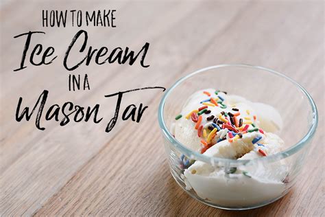 How To Make Ice Cream In A Mason Jar Our Handcrafted Life