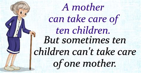 Awesome Quotes Sometimes Ten Children Cant Take Care Of One Mother