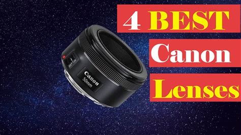4 Best Canon Lenses For 2020 Youtube