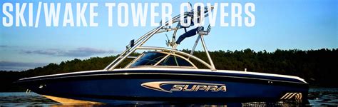 Boat Covers For Ski Tower Boats Outdoor Cover Warehouse